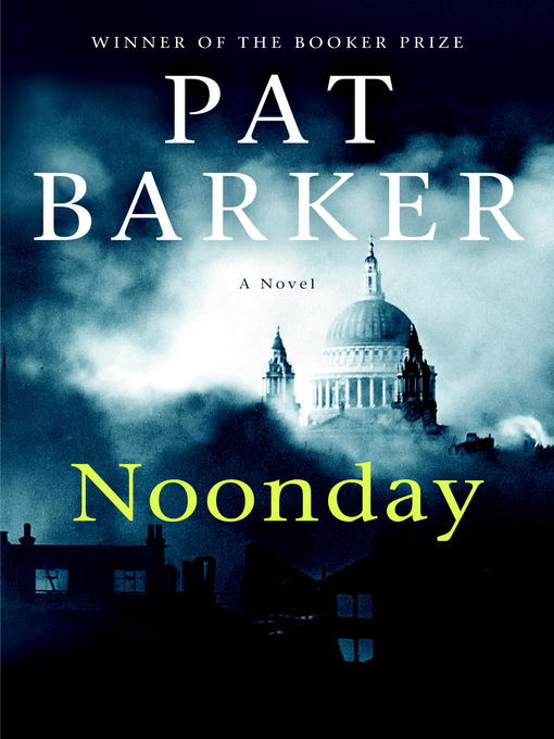 Title details for Noonday by Pat Barker - Available